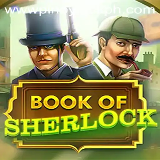 Discover the Intriguing World of BookOfSherlock and the Luck of the PINOYLUCK