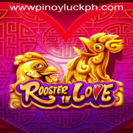 Exploring the Unique World of RoosterInLove: A Game Fueled by PINOYLUCK