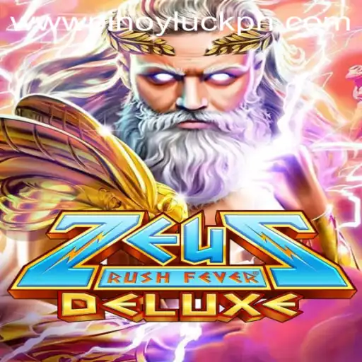 Unleashing the Thrill of ZeusRushFeverDeluxe with PINOYLUCK